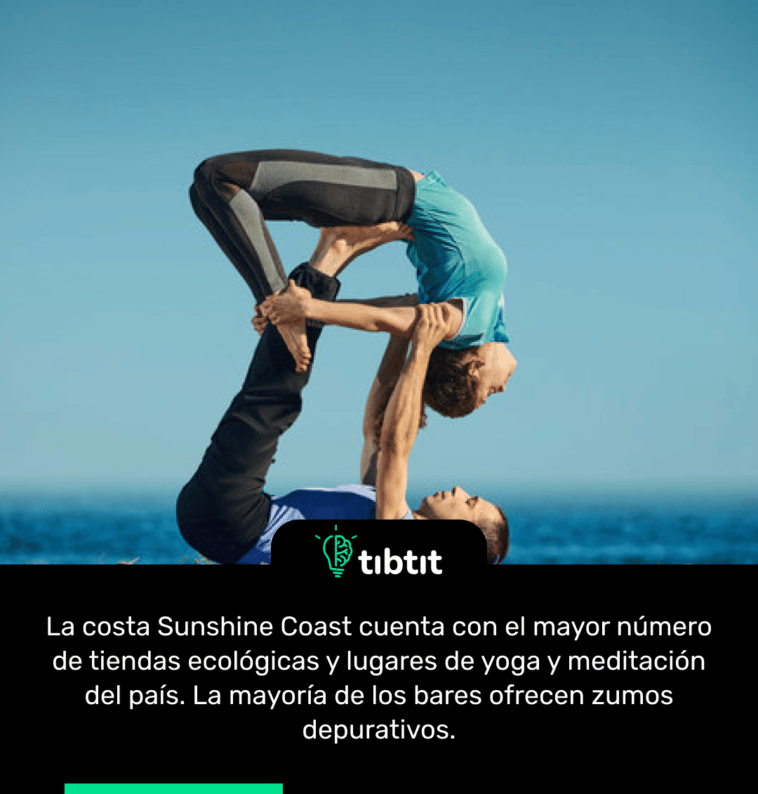 La costa Sunshine Coast cuenta con el mayor número de tiendas ecológicas y lugares de yoga y meditación del país. La mayoría de los bares ofrecen zumos depurativos.