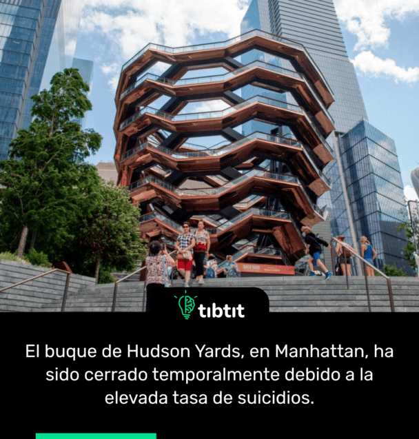 El buque de Hudson Yards, en Manhattan, ha sido cerrado temporalmente debido a la elevada tasa de suicidios.