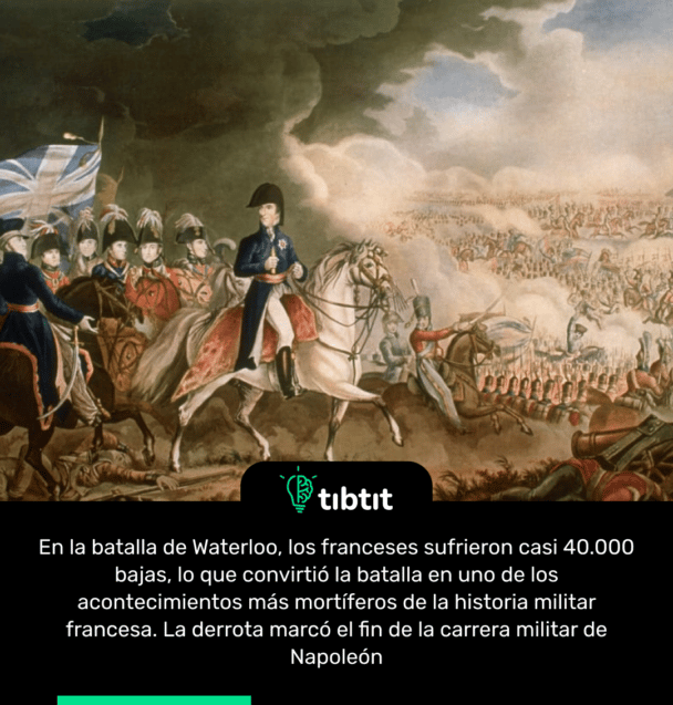 En la batalla de Waterloo, los franceses sufrieron casi 40.000 bajas, lo que convirtió la batalla en uno de los acontecimientos más mortíferos de la historia militar francesa. La derrota marcó el fin de la carrera militar de Napoleón