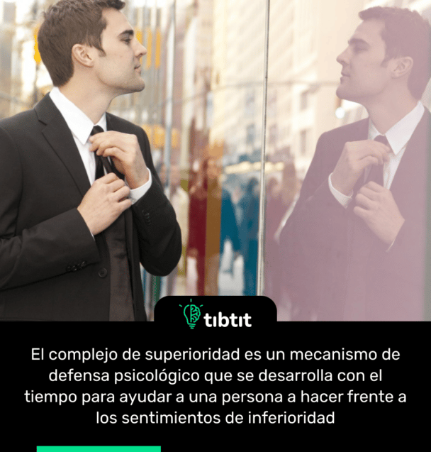El complejo de superioridad es un mecanismo de defensa psicológico que se desarrolla con el tiempo para ayudar a una persona a hacer frente a los sentimientos de inferioridad