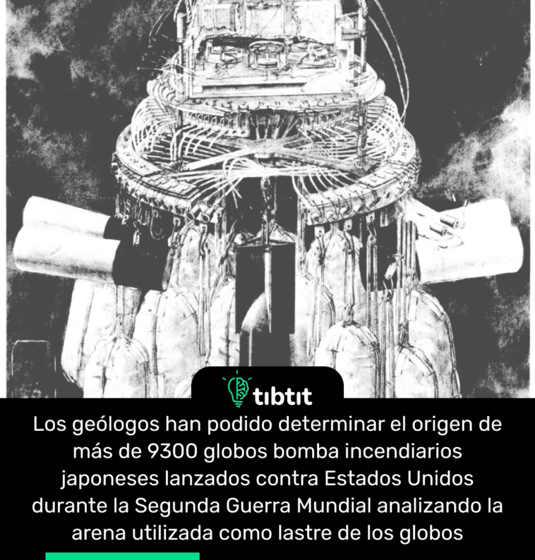 Los geólogos han podido determinar el origen de más de 9300 globos bomba incendiarios japoneses lanzados contra Estados Unidos durante la Segunda Guerra Mundial analizando la arena utilizada como lastre de los globos.