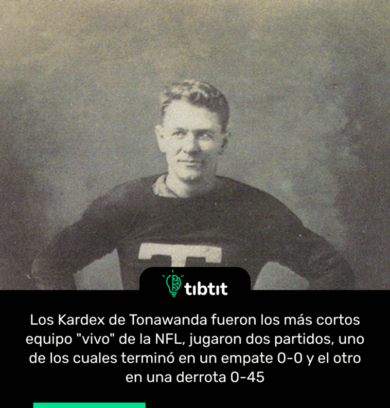 Los Kardex de Tonawanda fueron los más cortos equipo "vivo" de la NFL, jugaron dos partidos, uno de los cuales terminó en un empate 0-0 y el otro en una derrota 0-45
