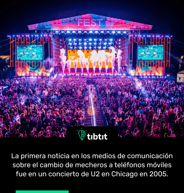 La primera noticia en los medios de comunicación sobre el cambio de mecheros a teléfonos móviles fue en un concierto de U2 en Chicago en 2005.