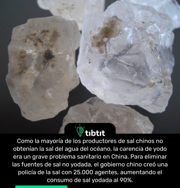 Como la mayoría de los productores de sal chinos no obtenían la sal del agua del océano, la carencia de yodo era un grave problema sanitario en China. Para eliminar las fuentes de sal no yodada, el gobierno chino creó una policía de la sal con 25.000 agentes, aumentando el consumo de sal yodada al 90%.