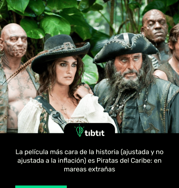La película más cara de la historia (ajustada y no ajustada a la inflación) es Piratas del Caribe: en mareas extrañas