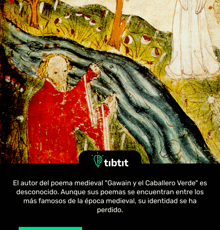 El autor del poema medieval "Gawain y el Caballero Verde" es desconocido. Aunque sus poemas se encuentran entre los más famosos de la época medieval, su identidad se ha perdido.
