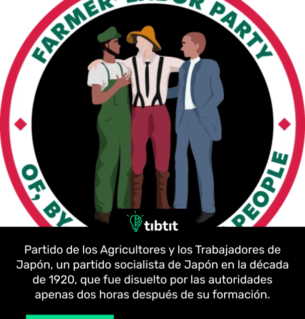 Partido de los Agricultores y los Trabajadores de Japón, un partido socialista de Japón en la década de 1920, que fue disuelto por las autoridades apenas dos horas después de su formación.