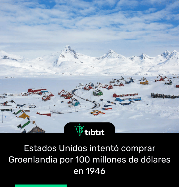 Estados Unidos intentó comprar Groenlandia por 100 millones de dólares en 1946