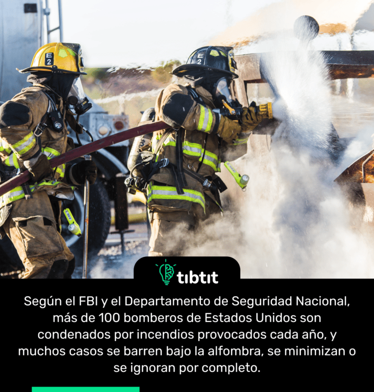 Más de 100 bomberos de Estados Unidos son condenados por incendios provocados cada año