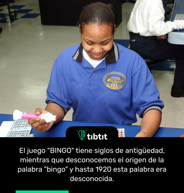El juego "BINGO" tiene siglos de antigüedad, mientras que desconocemos el origen de la palabra "bingo" y hasta 1920 esta palabra era desconocida.