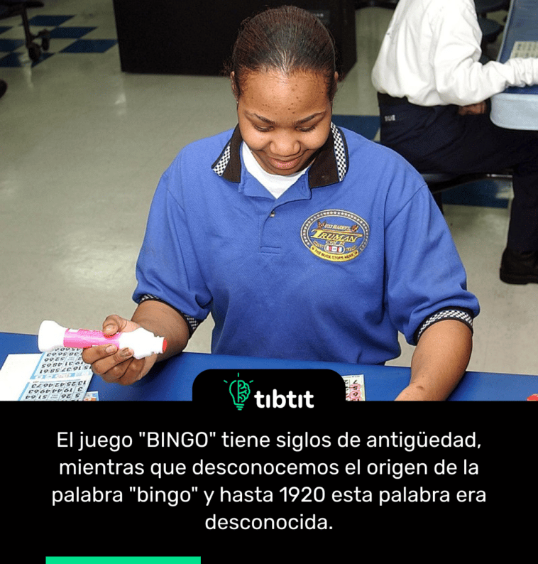 El juego "BINGO" tiene siglos de antigüedad, mientras que desconocemos el origen de la palabra "bingo" y hasta 1920 esta palabra era desconocida.