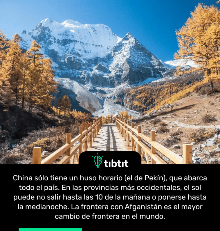 China sólo tiene un huso horario (el de Pekín), que abarca todo el país. En las provincias más occidentales, el sol puede no salir hasta las 10 de la mañana o ponerse hasta la medianoche. La frontera con Afganistán es el mayor cambio de frontera en el mundo.
