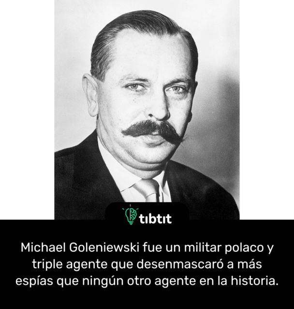 Michael Goleniewski fue un militar polaco y triple agente que desenmascaró a más espías que ningún otro agente en la historia.