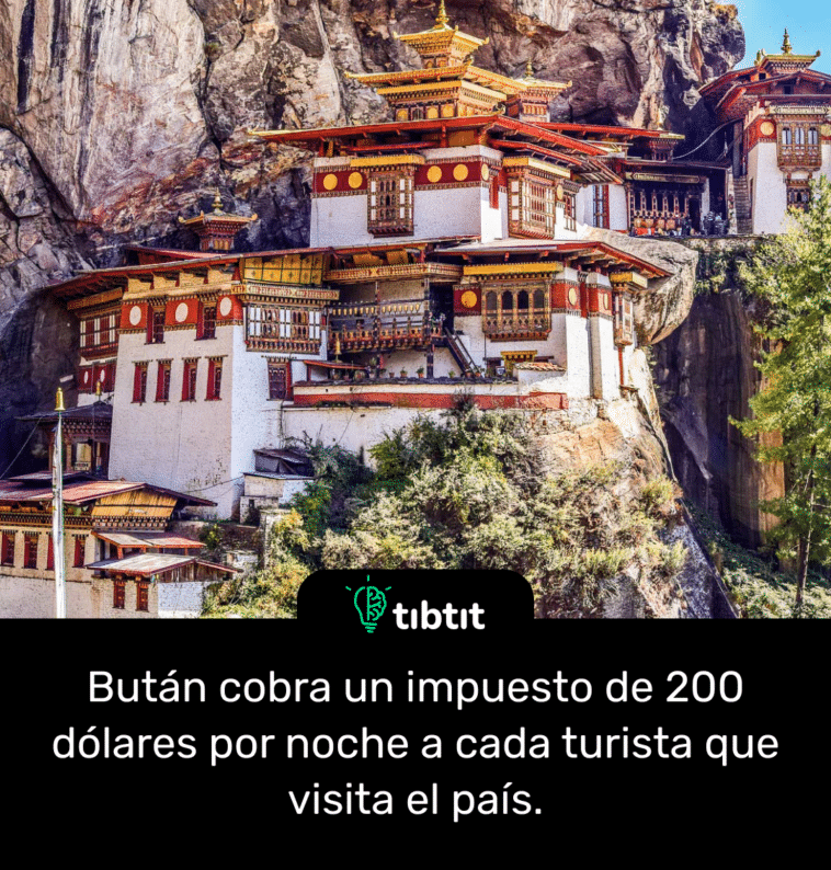 Bután cobra un impuesto de 200 dólares por noche a cada turista que visita el país.