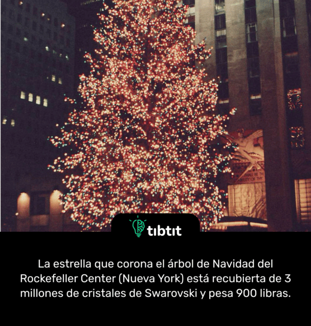 La estrella que corona el árbol de Navidad del Rockefeller Center (Nueva York) está recubierta de 3 millones de cristales de Swarovski y pesa 900 libras.