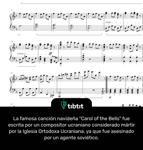 La famosa canción navideña "Carol of the Bells" fue escrita por un compositor ucraniano considerado mártir por la Iglesia Ortodoxa Ucraniana, ya que fue asesinado por un agente soviético.