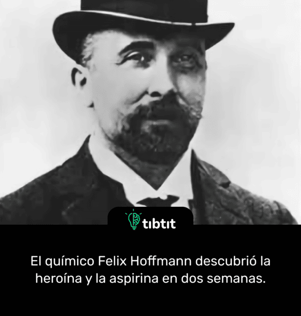 El químico Felix Hoffmann descubrió la heroína y la aspirina en dos semanas.