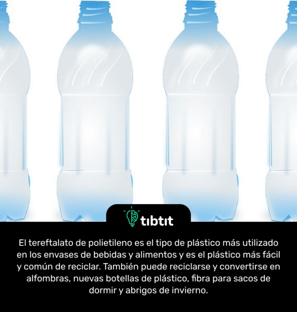 El tereftalato de polietileno es el tipo de plástico más utilizado en los envases de bebidas y alimentos y es el plástico más fácil y común de reciclar. También puede reciclarse y convertirse en alfombras, nuevas botellas de plástico, fibra para sacos de dormir y abrigos de invierno.
