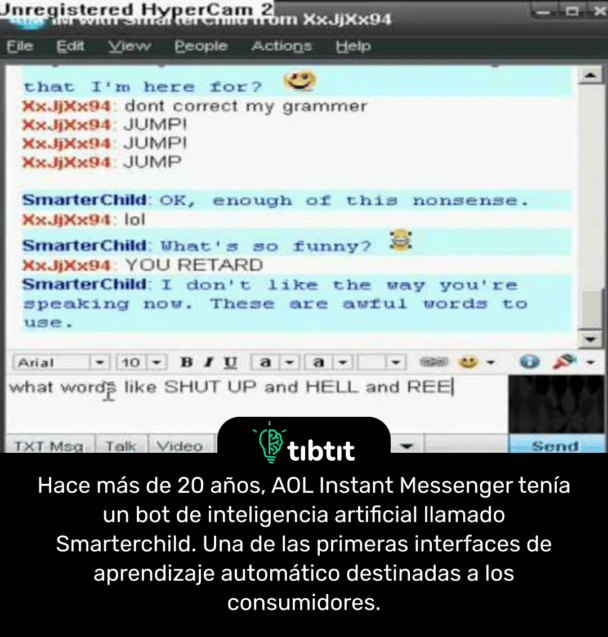 Hace más de 20 años, AOL Instant Messenger tenía un bot de inteligencia artificial llamado Smarterchild. Una de las primeras interfaces de aprendizaje automático destinadas a los consumidores.