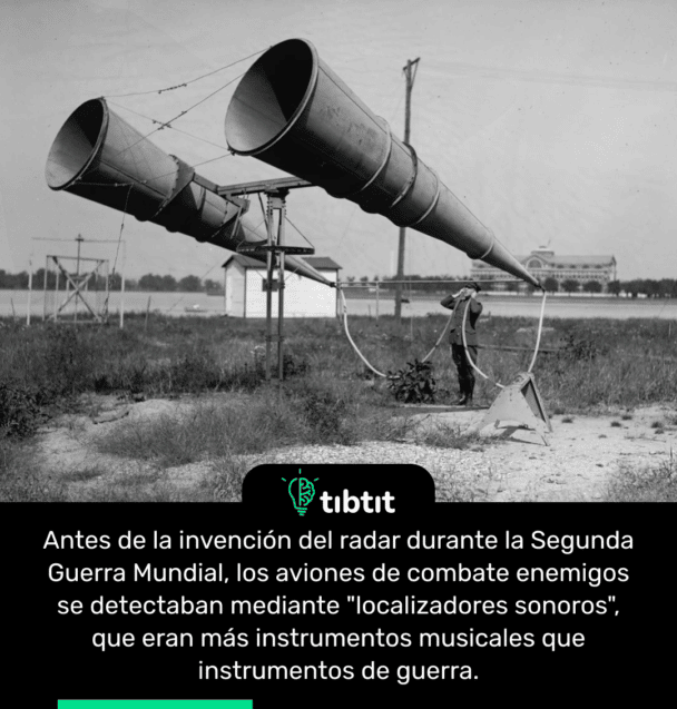 Antes de la invención del radar durante la Segunda Guerra Mundial, los aviones de combate enemigos se detectaban mediante "localizadores sonoros", que eran más instrumentos musicales que instrumentos de guerra.