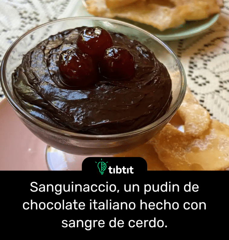 Sanguinaccio, un pudin de chocolate italiano hecho con sangre de cerdo.