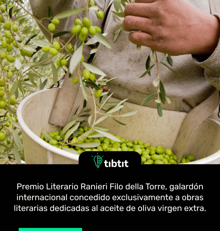Premio Literario Ranieri Filo della Torre, galardón internacional concedido exclusivamente a obras literarias dedicadas al aceite de oliva virgen extra.