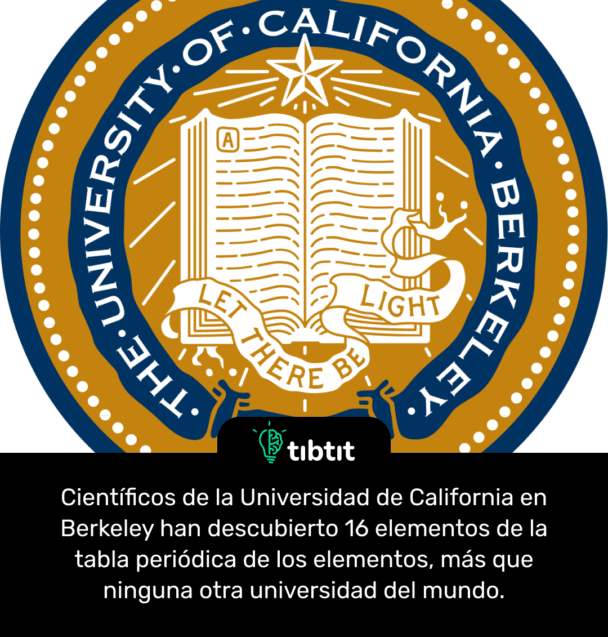 Científicos de la Universidad de California en Berkeley han descubierto 16 elementos de la tabla periódica de los elementos, más que ninguna otra universidad del mundo.