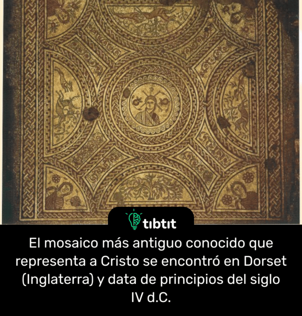 El mosaico más antiguo conocido que representa a Cristo se encontró en Dorset (Inglaterra) y data de principios del siglo IV d.C.