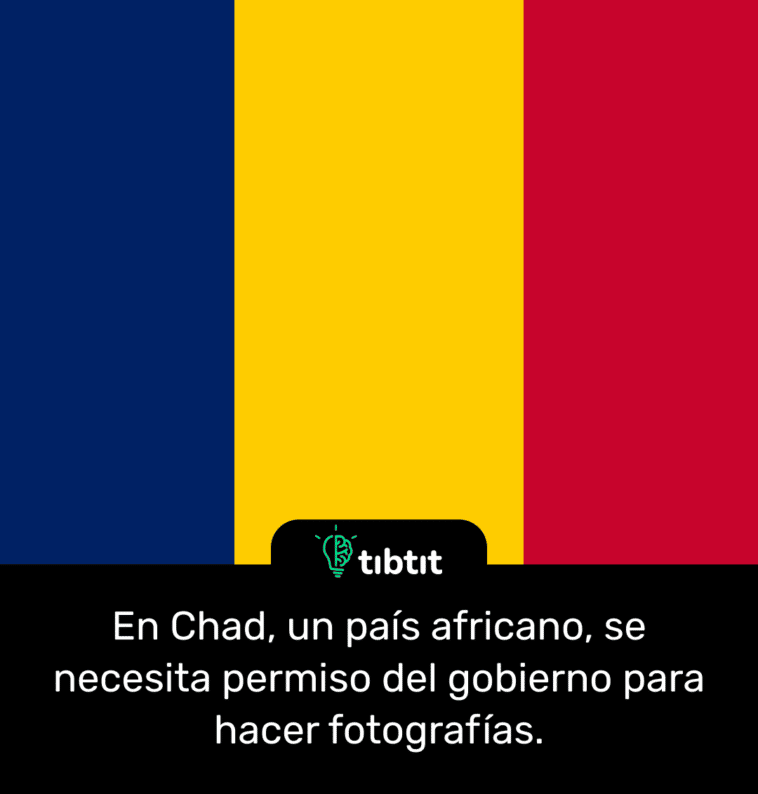 En Chad, un país africano, se necesita permiso del gobierno para hacer fotografías.