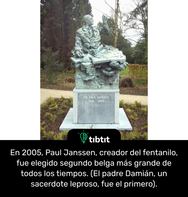 En 2005, Paul Janssen, creador del fentanilo, fue elegido segundo belga más grande de todos los tiempos. (El padre Damián, un sacerdote leproso, fue el primero).