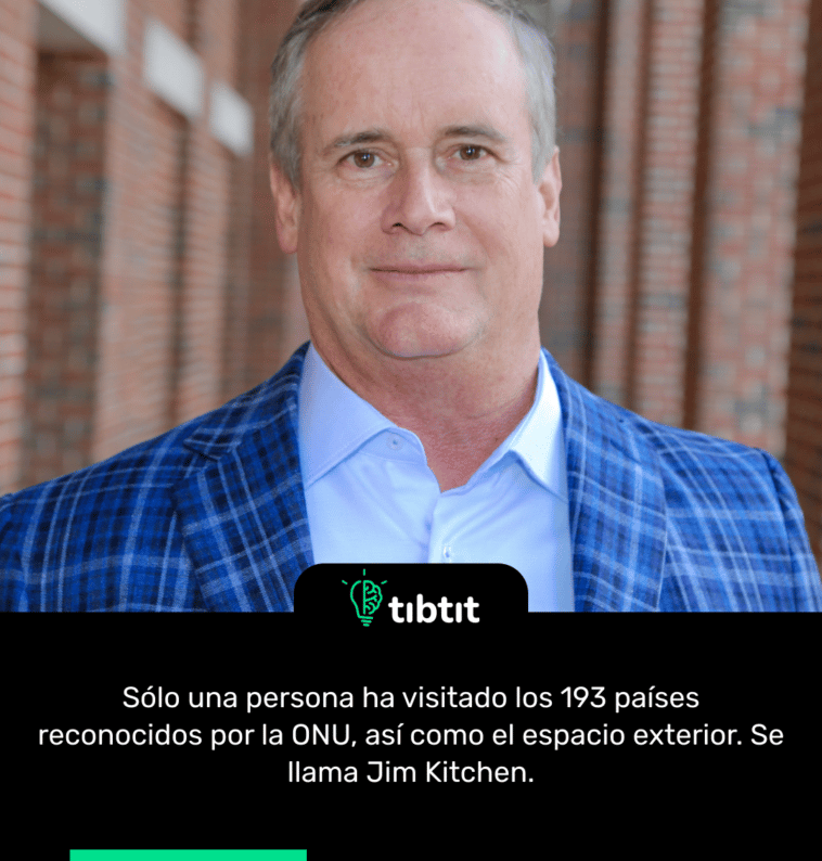 Sólo una persona ha visitado los 193 países reconocidos por la ONU, así como el espacio exterior. Se llama Jim Kitchen.