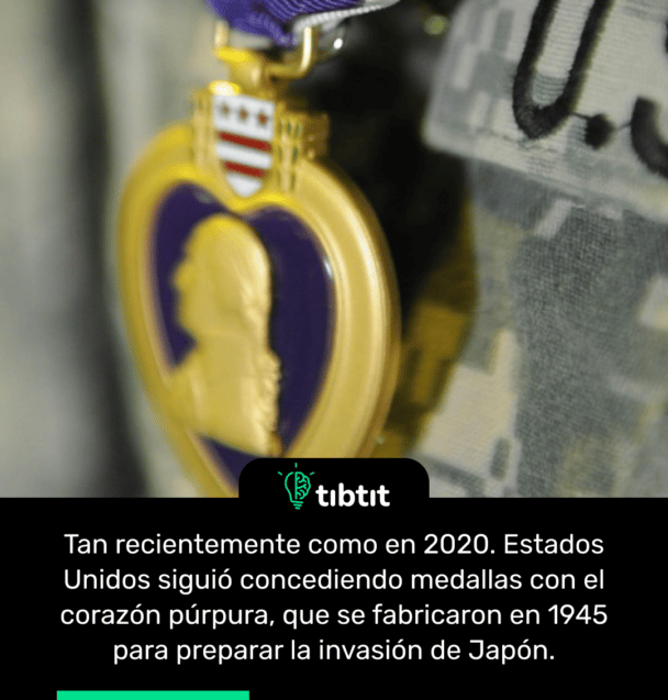 Tan recientemente como en 2020. Estados Unidos siguió concediendo medallas con el corazón púrpura, que se fabricaron en 1945 para preparar la invasión de Japón.