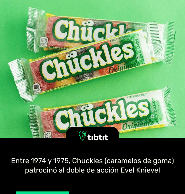 Entre 1974 y 1975, Chuckles (caramelos de goma) patrocinó al doble de acción Evel Knievel
