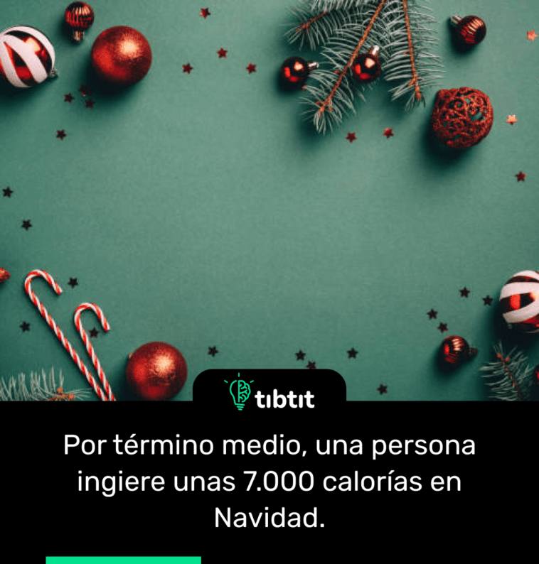 Por término medio, una persona ingiere unas 7.000 calorías en Navidad.