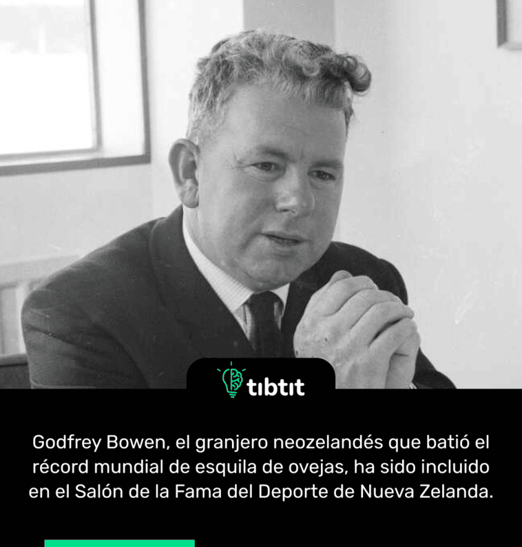 Godfrey Bowen, el granjero neozelandés que batió el récord mundial de esquila de ovejas, ha sido incluido en el Salón de la Fama del Deporte de Nueva Zelanda.