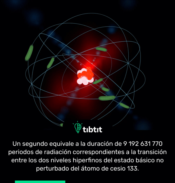 Un segundo equivale a la duración de 9 192 631 770 periodos de radiación correspondientes a la transición entre los dos niveles hiperfinos del estado básico no perturbado del átomo de cesio 133.