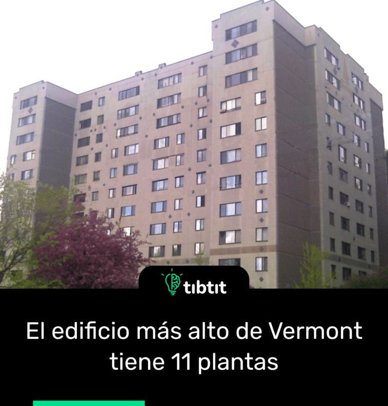 El edificio más alto de Vermont tiene 11 plantas