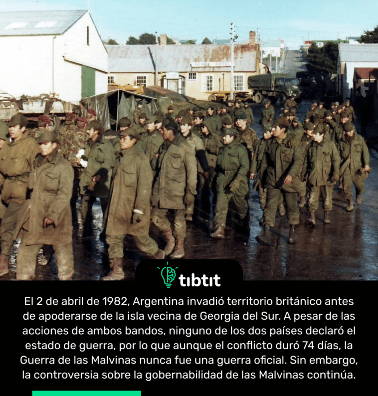 El 2 de abril de 1982, Argentina invadió territorio británico antes de apoderarse de la isla vecina de Georgia del Sur. A pesar de las acciones de ambos bandos, ninguno de los dos países declaró el estado de guerra, por lo que aunque el conflicto duró 74 días, la Guerra de las Malvinas nunca fue una guerra oficial. Sin embargo, la controversia sobre la gobernabilidad de las Malvinas continúa.