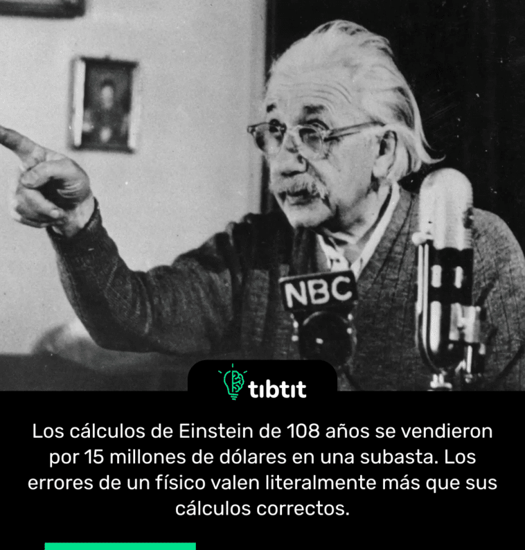 Los cálculos de Einstein de 108 años se vendieron por 15 millones de dólares en una subasta. Los errores de un físico valen literalmente más que sus cálculos correctos.