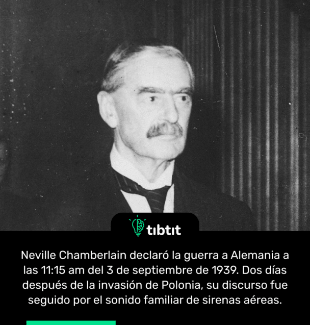 Neville Chamberlain declaró la guerra a Alemania a las 11:15 am del 3 de septiembre de 1939. Dos días después de la invasión de Polonia, su discurso fue seguido por el sonido familiar de sirenas aéreas.
