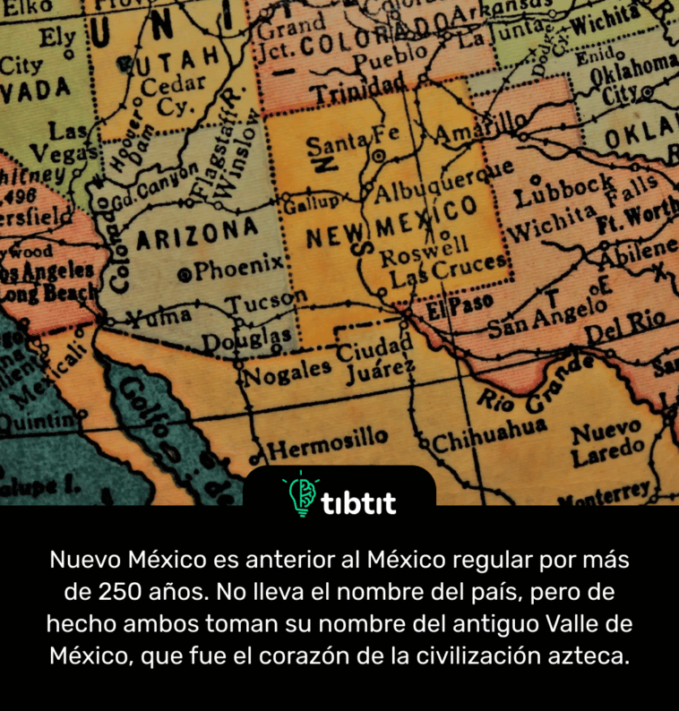 Nuevo México es anterior al México regular por más de 250 años. No lleva el nombre del país, pero de hecho ambos toman su nombre del antiguo Valle de México, que fue el corazón de la civilización azteca.