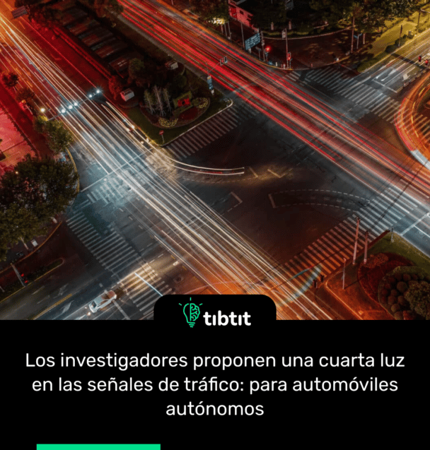 Los investigadores proponen una cuarta luz en las señales de tráfico: para automóviles autónomos