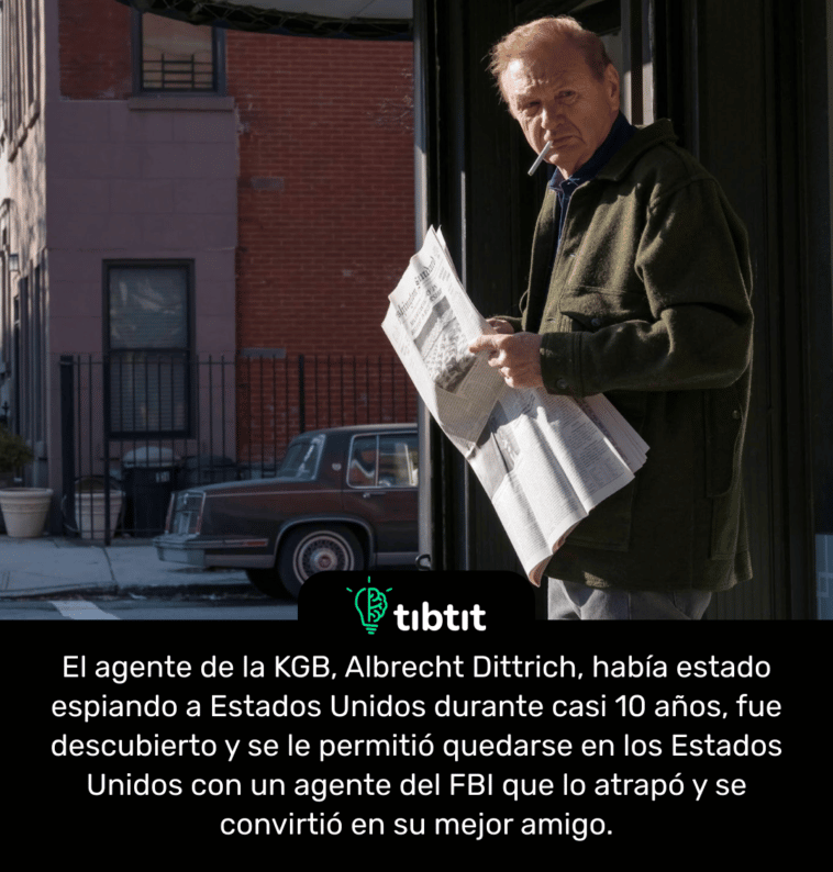 El agente de la KGB, Albrecht Dittrich, había estado espiando a Estados Unidos durante casi 10 años, fue descubierto y se le permitió quedarse en los Estados Unidos con un agente del FBI que lo atrapó y se convirtió en su mejor amigo.