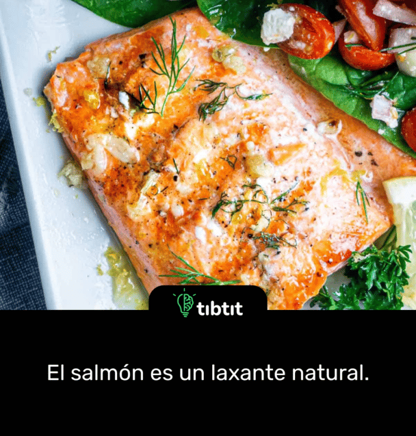 El salmón es un laxante natural.