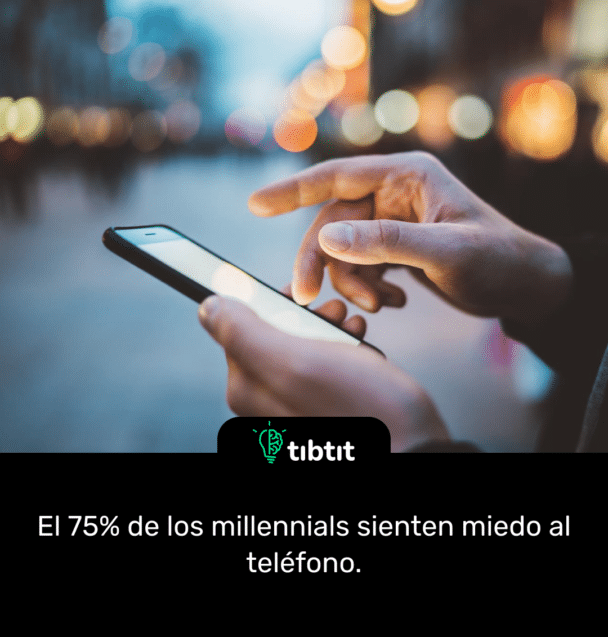 El 75% de los millennials sienten miedo al teléfono.
