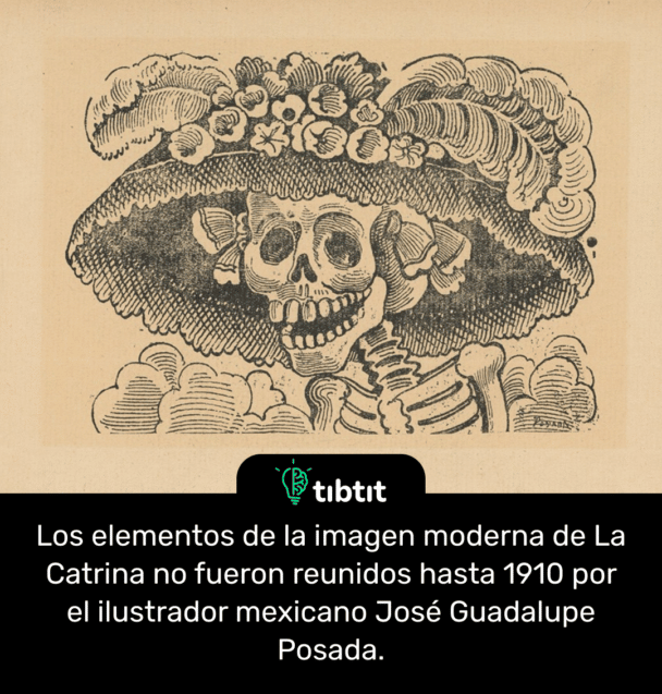Los elementos de la imagen moderna de La Catrina no fueron reunidos hasta 1910 por el ilustrador mexicano José Guadalupe Posada.