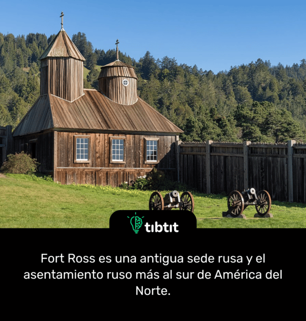 Fort Ross es una antigua sede rusa y el asentamiento ruso más al sur de América del Norte.