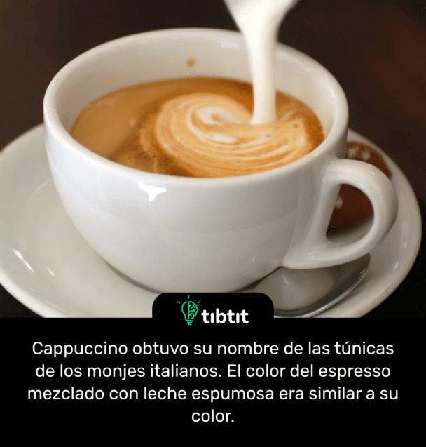 Cappuccino obtuvo su nombre de las túnicas de los monjes italianos. El color del espresso mezclado con leche espumosa era similar a su color.