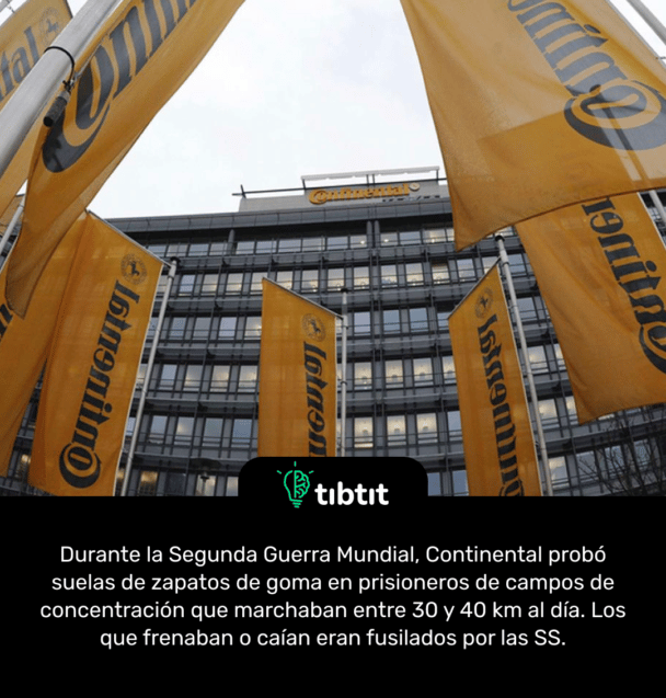 Durante la Segunda Guerra Mundial, Continental probó suelas de zapatos de goma en prisioneros de campos de concentración que marchaban entre 30 y 40 km al día. Los que frenaban o caían eran fusilados por las SS.