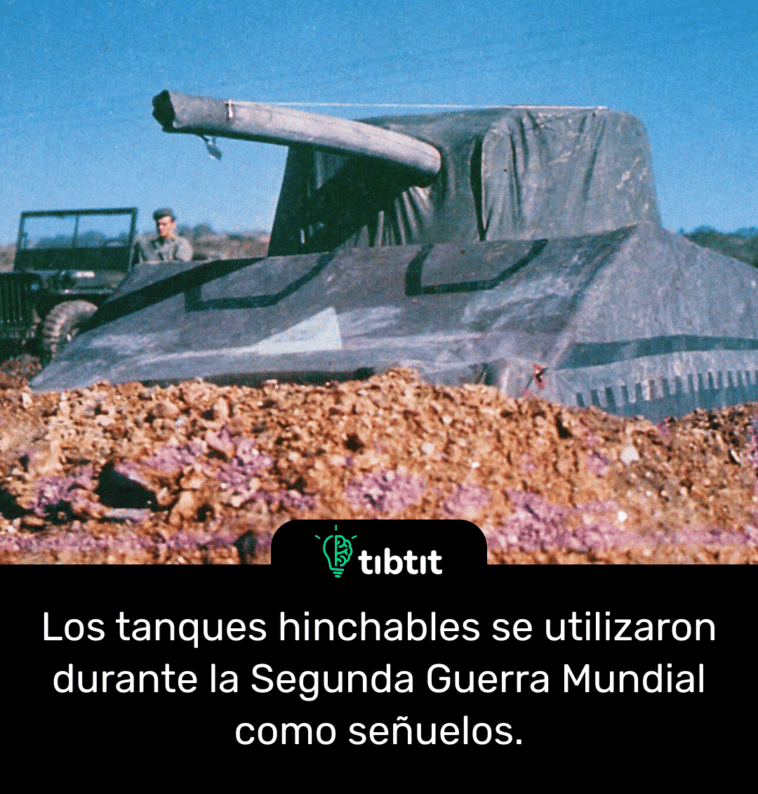 Los tanques hinchables se utilizaron durante la Segunda Guerra Mundial como señuelos.